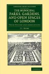 Municipal Parks, Gardens, and Open Spaces of             London