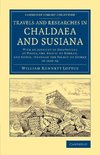 Travels and Researches in Chaldaea and Susiana