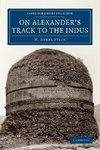 On Alexander's Track to the Indus