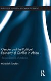 Gender and the Political Economy of Conflict in Africa