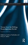 Voices from the Shifting Russo-Japanese Border