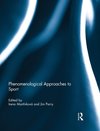 Martínková, I: Phenomenological Approaches to Sport