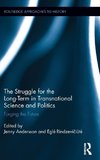 The Struggle for the Long-Term in Transnational Science and Politics