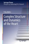 Complex Structure and Dynamics of the Heart