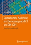 Geotechnische Nachweise und Bemessung nach EC 7 und DIN 1054