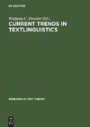 Current Trends in Textlinguistics