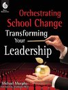 Orchestrating School Change