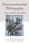 Environmental Philosophy in Asian Traditions of Thought