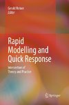 Rapid Modelling and Quick Response