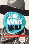 John Wayne¿s World
