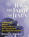 Have the Faith of Jesus