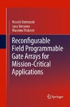 Reconfigurable Field Programmable Gate Arrays for Mission-Critical Applications