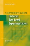 A Comprehensive Guide to Factorial Two-Level Experimentation