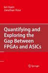 Quantifying and Exploring the Gap Between FPGAs and ASICs