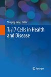 TH17 Cells in Health and Disease