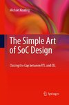 The Simple Art of SoC Design