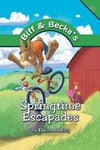 Biff and Becka's Springtime Escapades