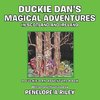 Duckie Dan's Magical Adventures in Scotland and Ireland