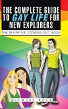 The Complete Guide to Gay Life for New Explorers