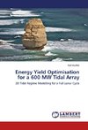 Energy Yield Optimisation for a 600 MW Tidal Array