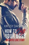 How to Kill Your Boss - An Erotic Love Story