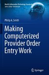 Making Computerized Provider Order Entry Work