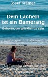 Dein Lächeln ist ein Bumerang