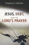 JESUS DEBT & THE LORDS PRAYER