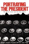 Grossman: Portraying the President - The White House and the