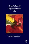 True Tales of Organisational Life