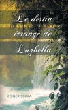 Le Destin Etrange de Luzbella