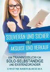 Souverän und sicher bei Akquise und Verkauf