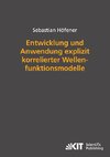 Entwicklung und Anwendung explizit korrelierter Wellenfunktionsmodelle