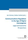 Communications Regulation in the Age of Digital Convergence : Legal and Economic Perspectives