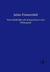 Neue Briefe über die Schopenhauer´sche Philosophie