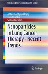 Nanoparticles in Lung Cancer Therapy - Recent Trends