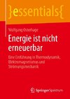 Energie ist nicht erneuerbar