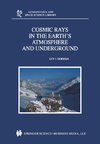 Cosmic Rays in the Earth's Atmosphere and Underground