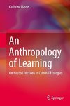 An Anthropology of Learning