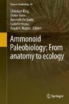 Ammonoid Paleobiology: From anatomy to ecology