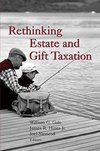 Rethinking Estate and Gift Taxation