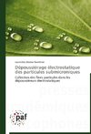 Dépoussiérage électrostatique des particules submicroniques