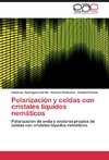 Polarización y celdas con cristales líquidos nemáticos