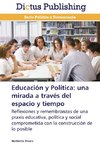 Educación y Política: una mirada a través del espacio y tiempo