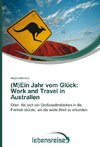 (M)Ein Jahr vom Glück: Work and Travel in Australien