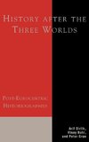 History After the Three Worlds