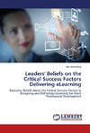 Leaders' Beliefs on the Critical Success Factors Delivering eLearning