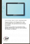 Supervision et diagnotic des proce´de´s de production d'eau potable