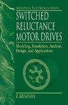 Krishnan, R: Switched Reluctance Motor Drives