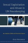 Sexual Exploitation and Abuse in Un Peacekeeping